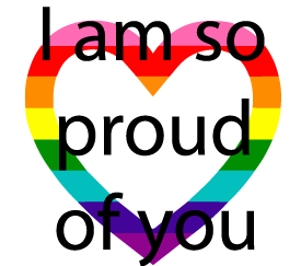 I am so proud of you